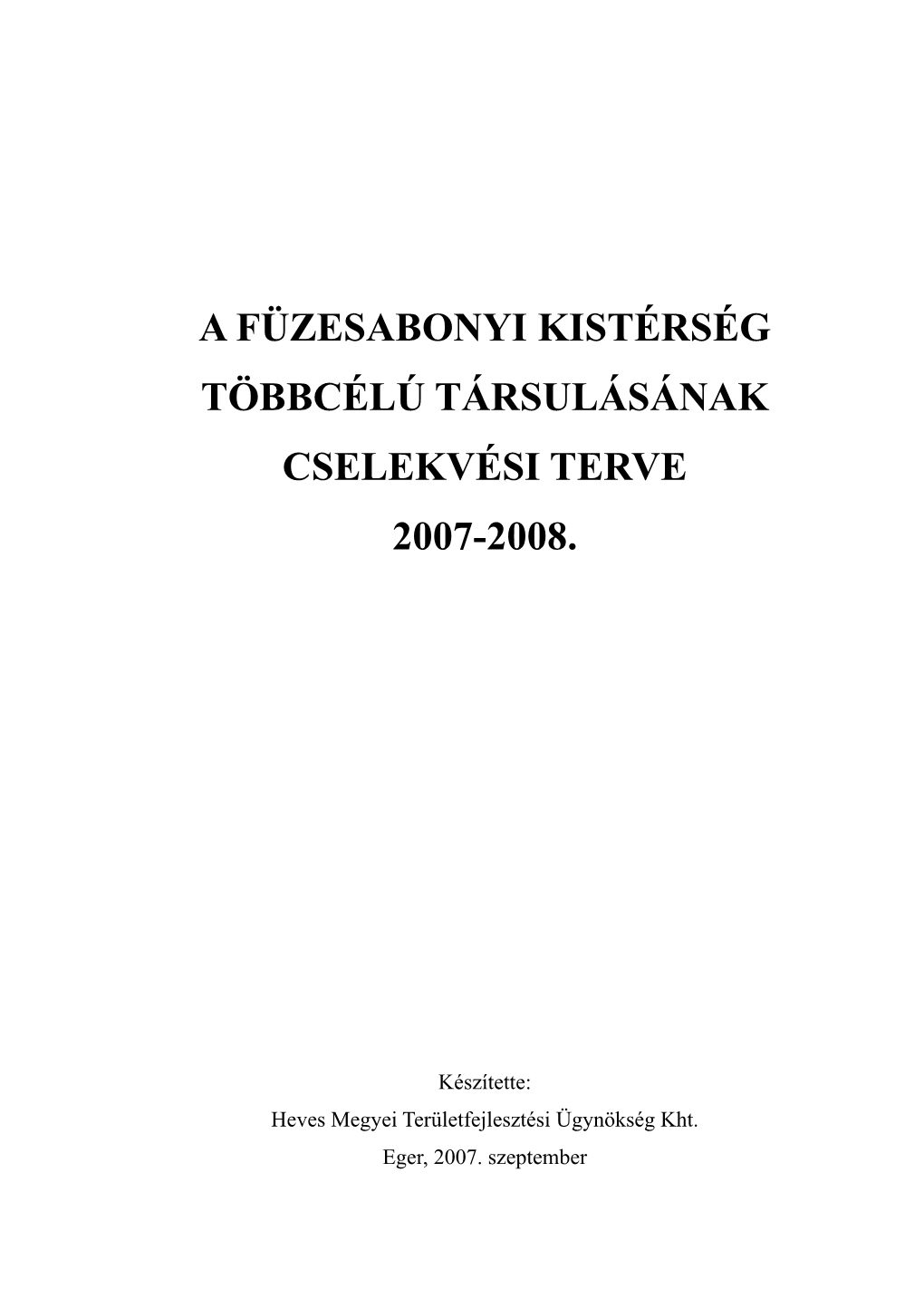 A Füzesabonyi Kistérség Többcélú Társulásának Cselekvési Terve 2007-2008