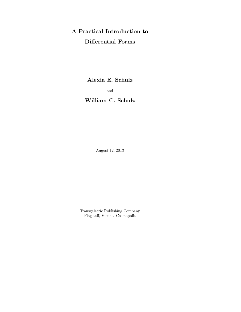 A Practical Introduction to Differential Forms Alexia E. Schulz William C