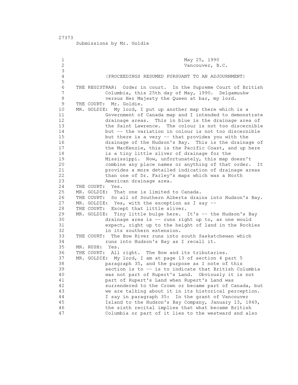 27373 Submissions by Mr. Goldie 1 May 25, 1990 2 Vancouver, B.C