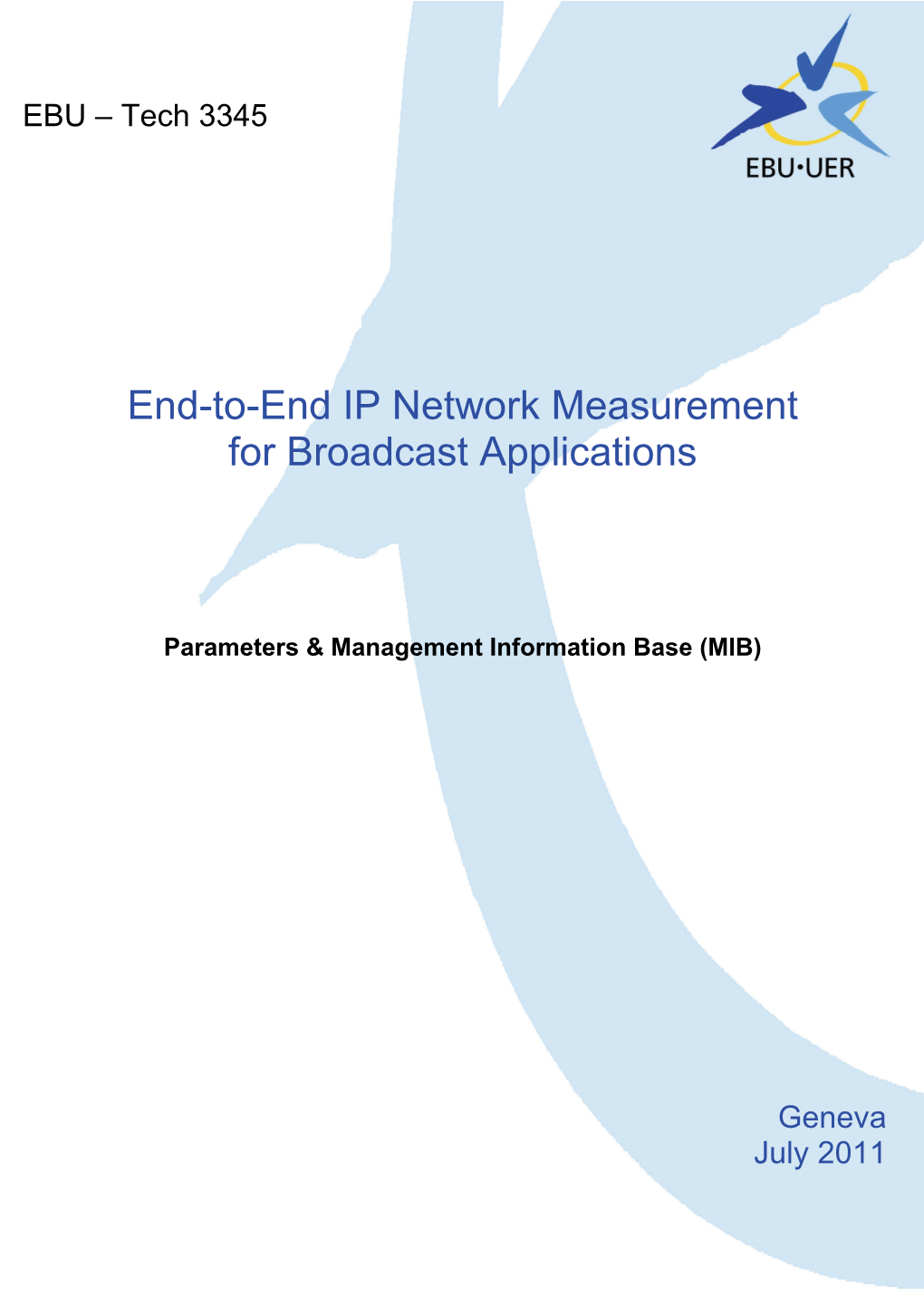 End-To-End IP Network Measurement for Broadcast Applications