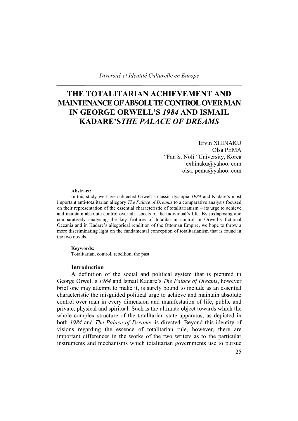 The Totalitarian Achievement and Maintenance of Absolute Control Over Man in George Orwell‟S 1984 and Ismail Kadare‟Sthe Palace of Dreams