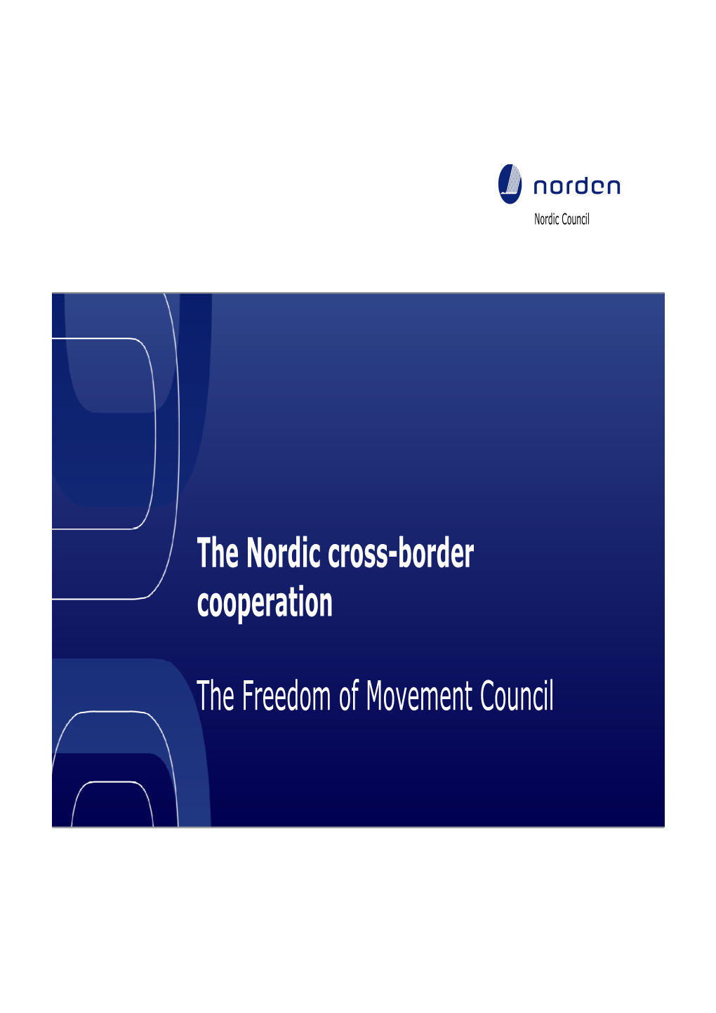 The Nordic Cross-Border Cooperation the Freedom of Movement Council