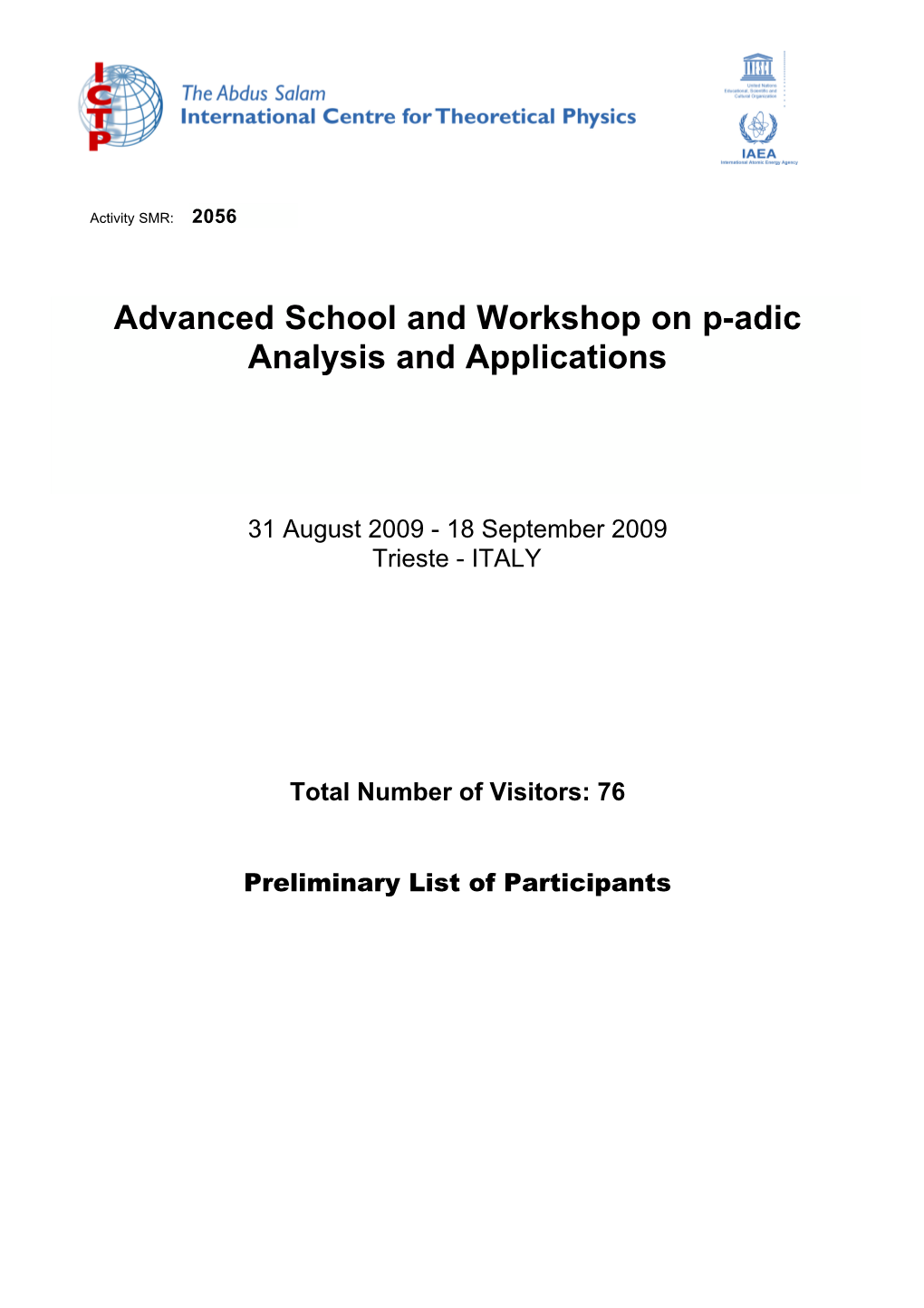 Advanced School and Workshop on P-Adic Analysis and Applications