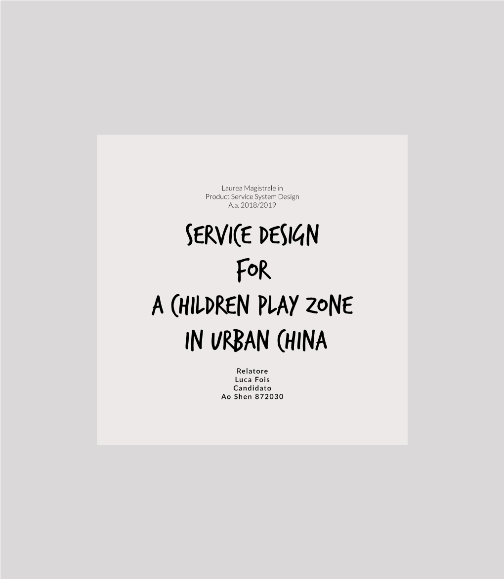 SERVICE DESIGN for a CHILDREN PLAY ZONE in URBAN China