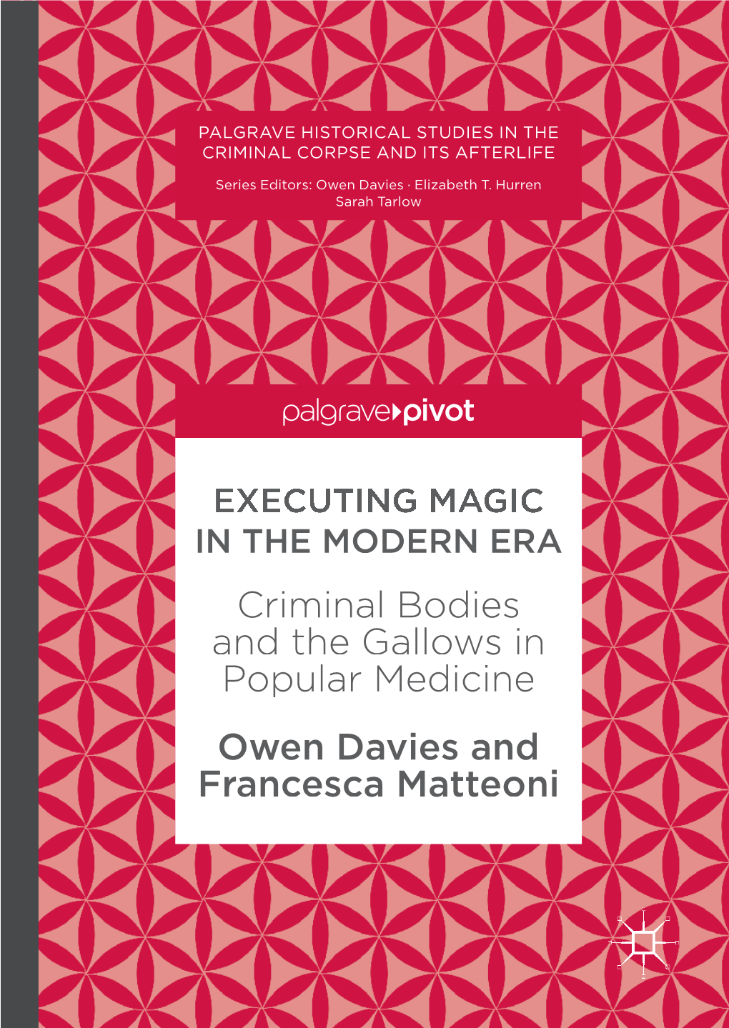 Owen Davies and Francesca Matteoni Criminal Bodies and the Gallows In