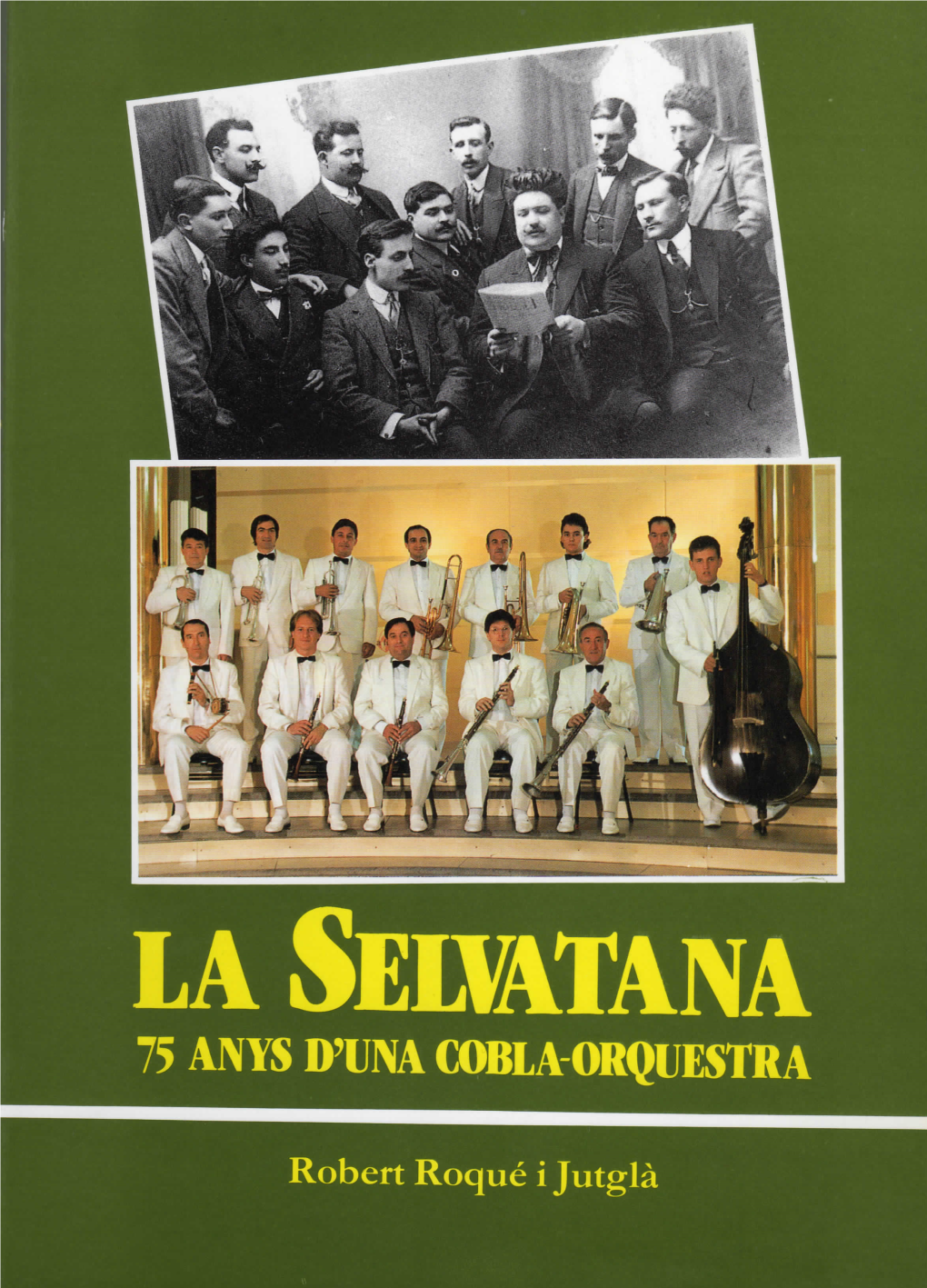 La Selvatana 75 Anys D’Una Cobla Orquestra