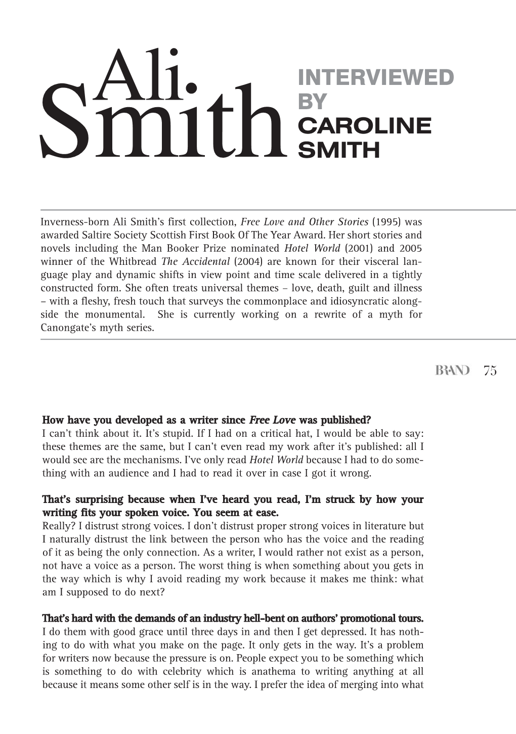 Interviewed by Caroline Smith