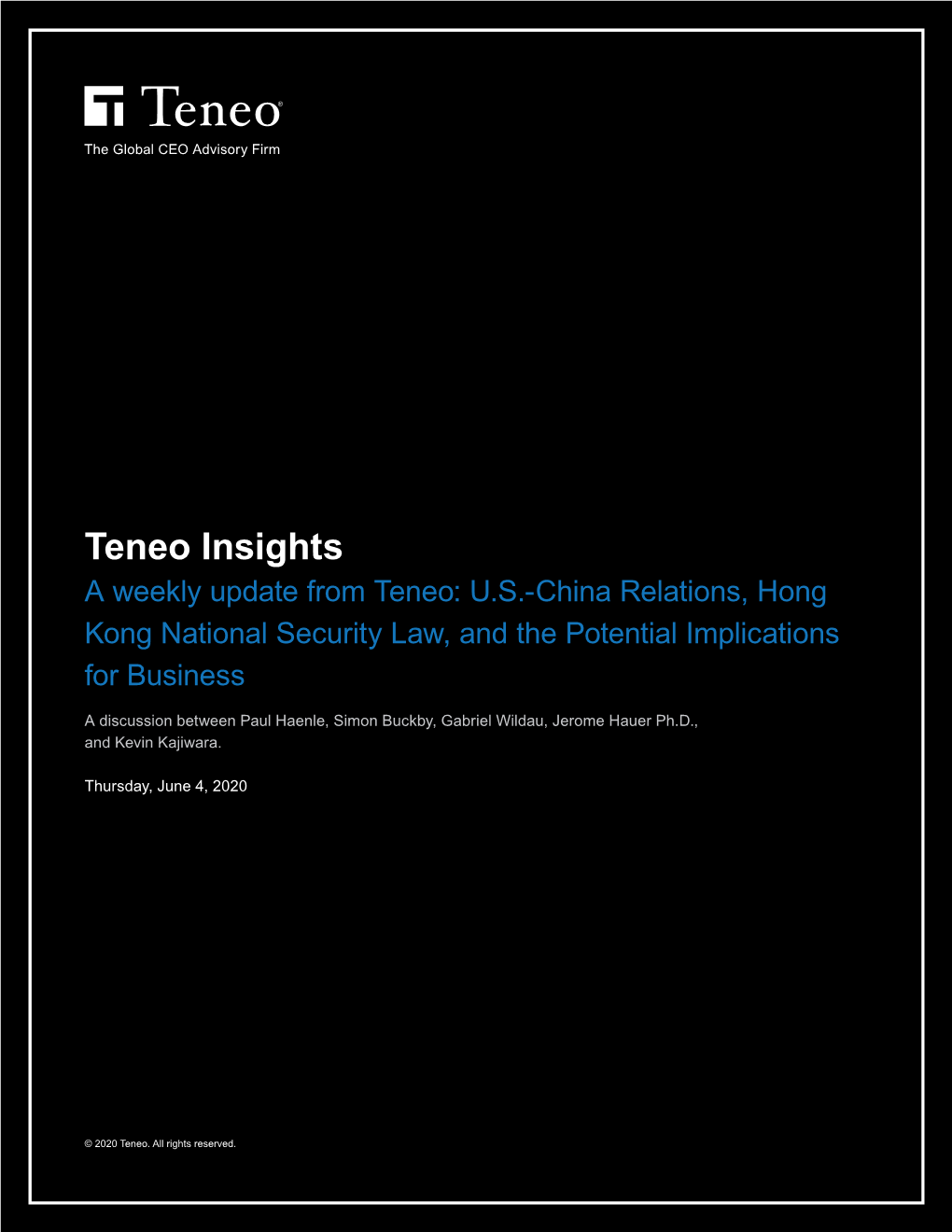 Teneo Insights a Weekly Update from Teneo: U.S.-China Relations, Hong Kong National Security Law, and the Potential Implications for Business