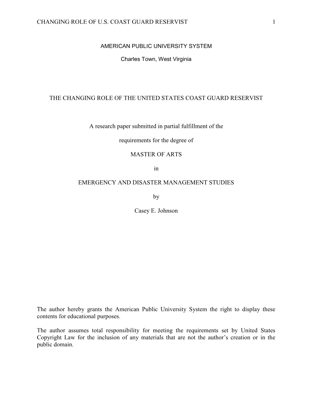 CHANGING ROLE of U.S. COAST GUARD RESERVIST 1 the CHANGING ROLE of the UNITED STATES COAST GUARD RESERVIST a Research Paper Subm