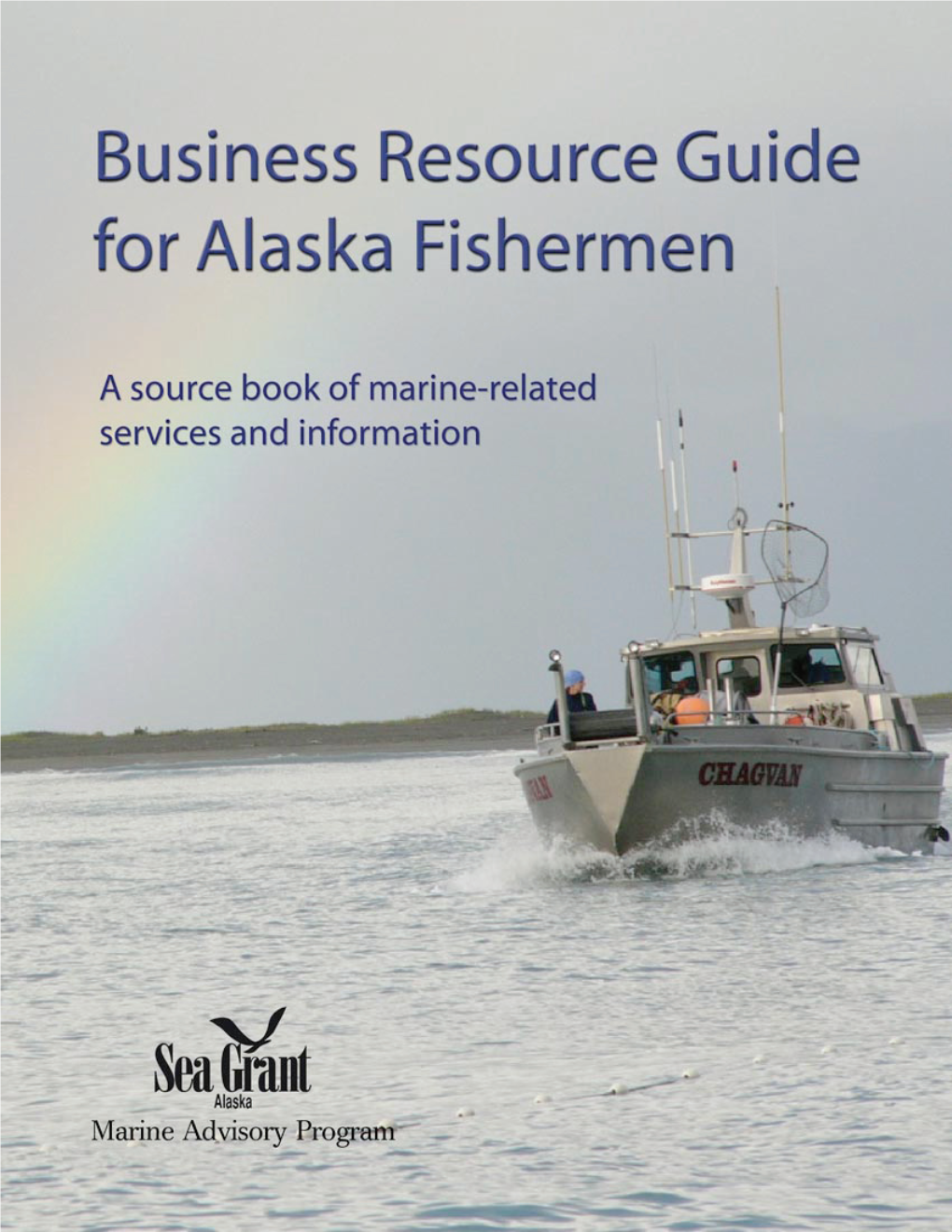 Business Resource Guide for Alaska Fishermen a Source Book of Marine-Related Services and Information