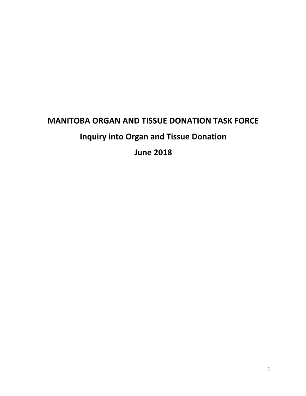 MANITOBA ORGAN and TISSUE DONATION TASK FORCE Inquiry Into Organ and Tissue Donation June 2018