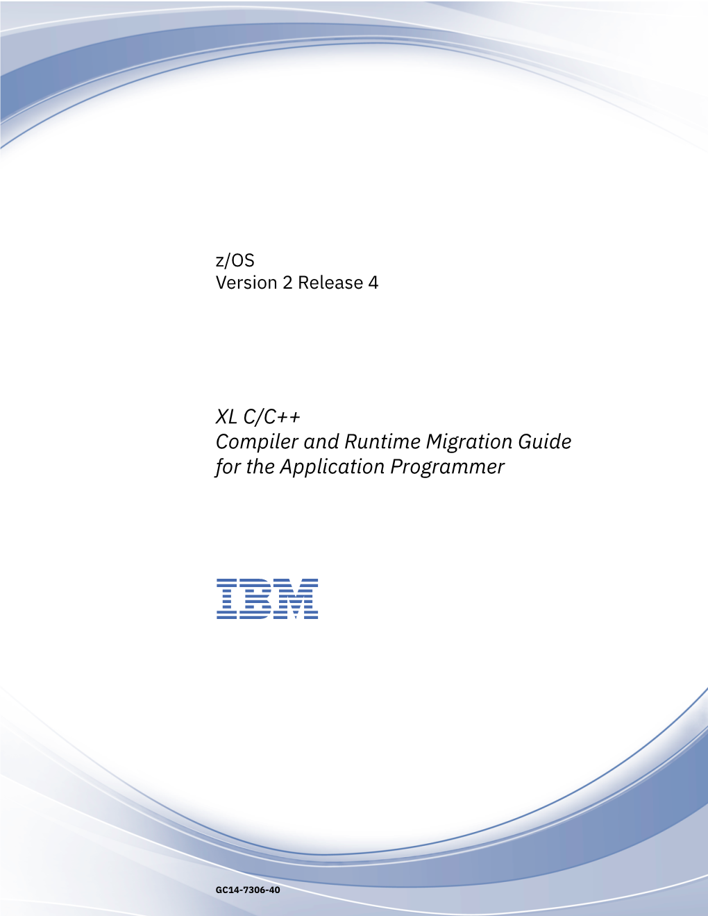 Z/OS XL C/C++ Compiler and Runtime Migration Guide for the Application Programmer