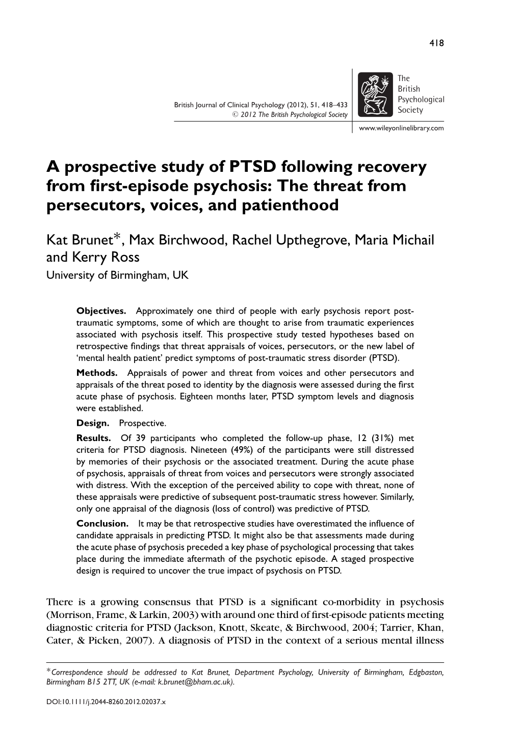 A Prospective Study of PTSD Following Recovery from Firstepisode Psychosis: the Threat from Persecutors, Voices, and Patienthood