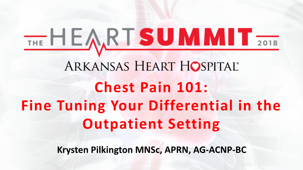 Chest Pain 101: Fine Tuning Your Differential in the Outpatient Setting