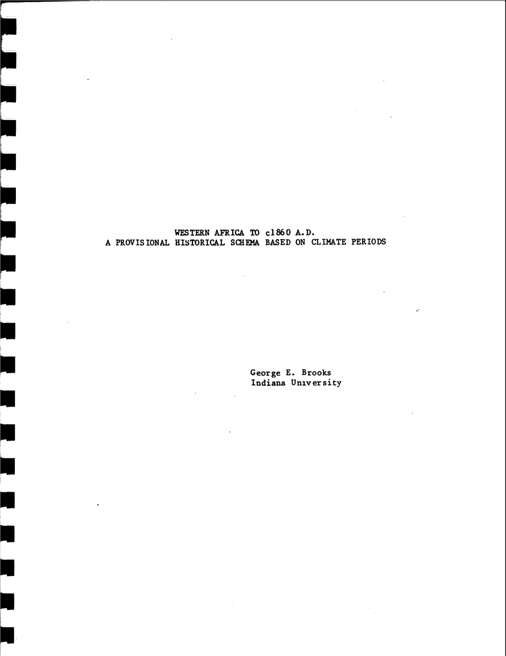 George E. Brooks Indiana Univ Er Si Ty African Studies Program Indiana University Bloomington, Indiana August, 1985