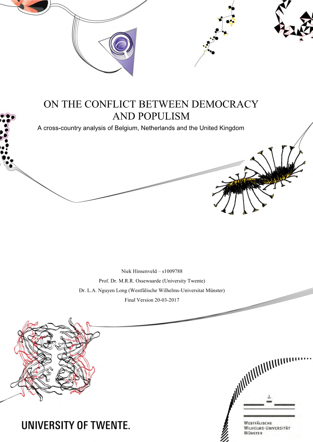 ON the CONFLICT BETWEEN DEMOCRACY and POPULISM a Cross-Country Analysis of Belgium, Netherlands and the United Kingdom