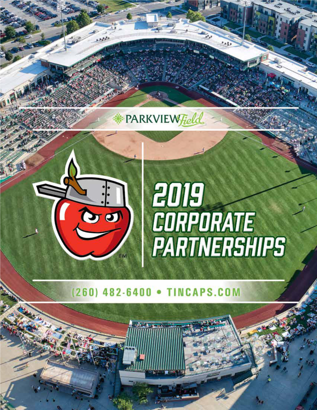 FORT WAYNE TINCAPS (260) 482-6400 • TINCAPS.COM “This Organization Strives to Offer Fans One of the Best Game Day Experiences Anywhere