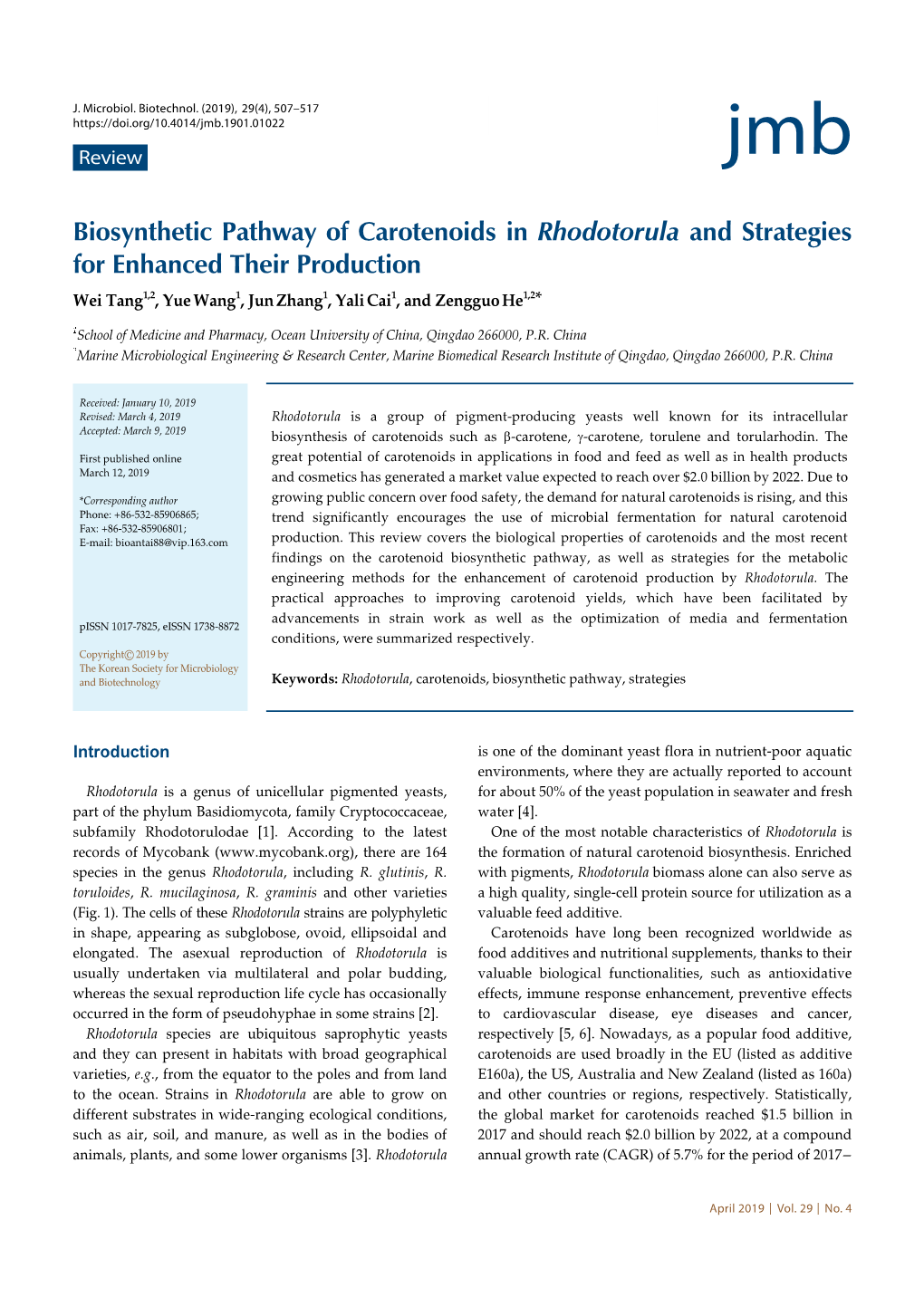 Biosynthetic Pathway of Carotenoids in Rhodotorula and Strategies for Enhanced Their Production Wei Tang1,2, Yue Wang1, Jun Zhang1, Yali Cai1, and Zengguo He1,2*