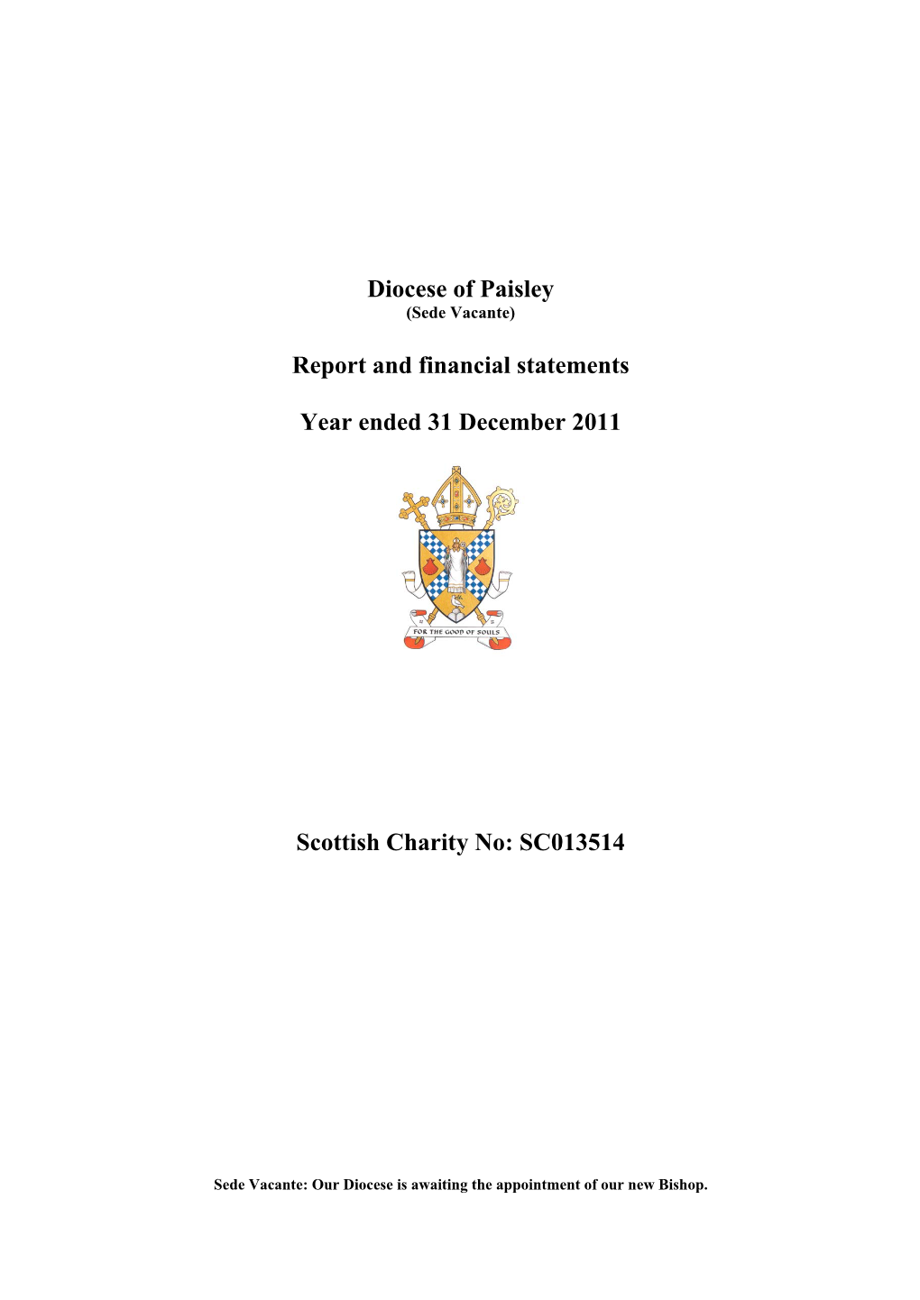 Diocese of Paisley Report and Financial Statements Year Ended 31 December 2011 Scottish Charity No: SC013514