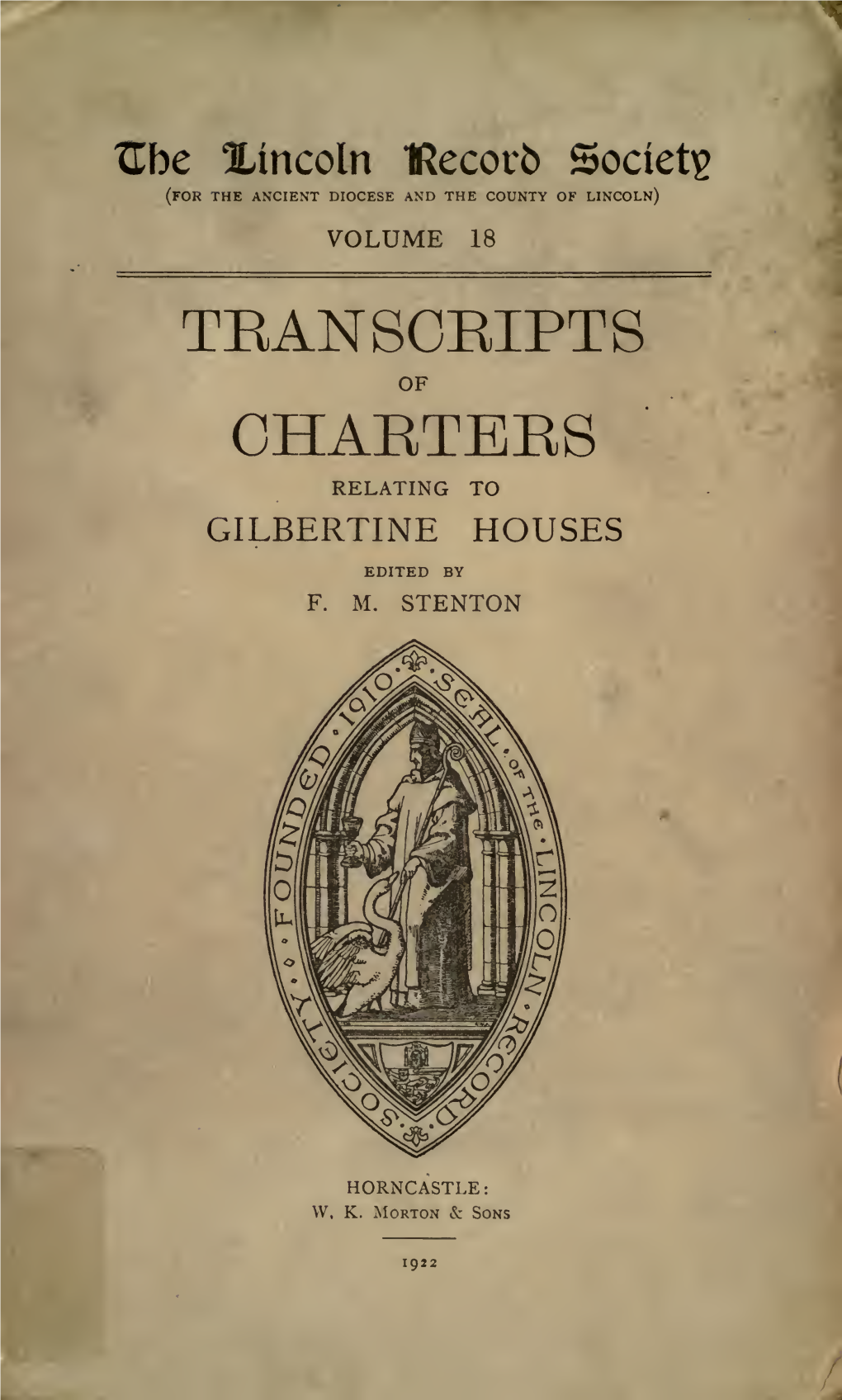 Transcripts of Charters Relating to the Gilbertine Houses of Sixle, Ormsby