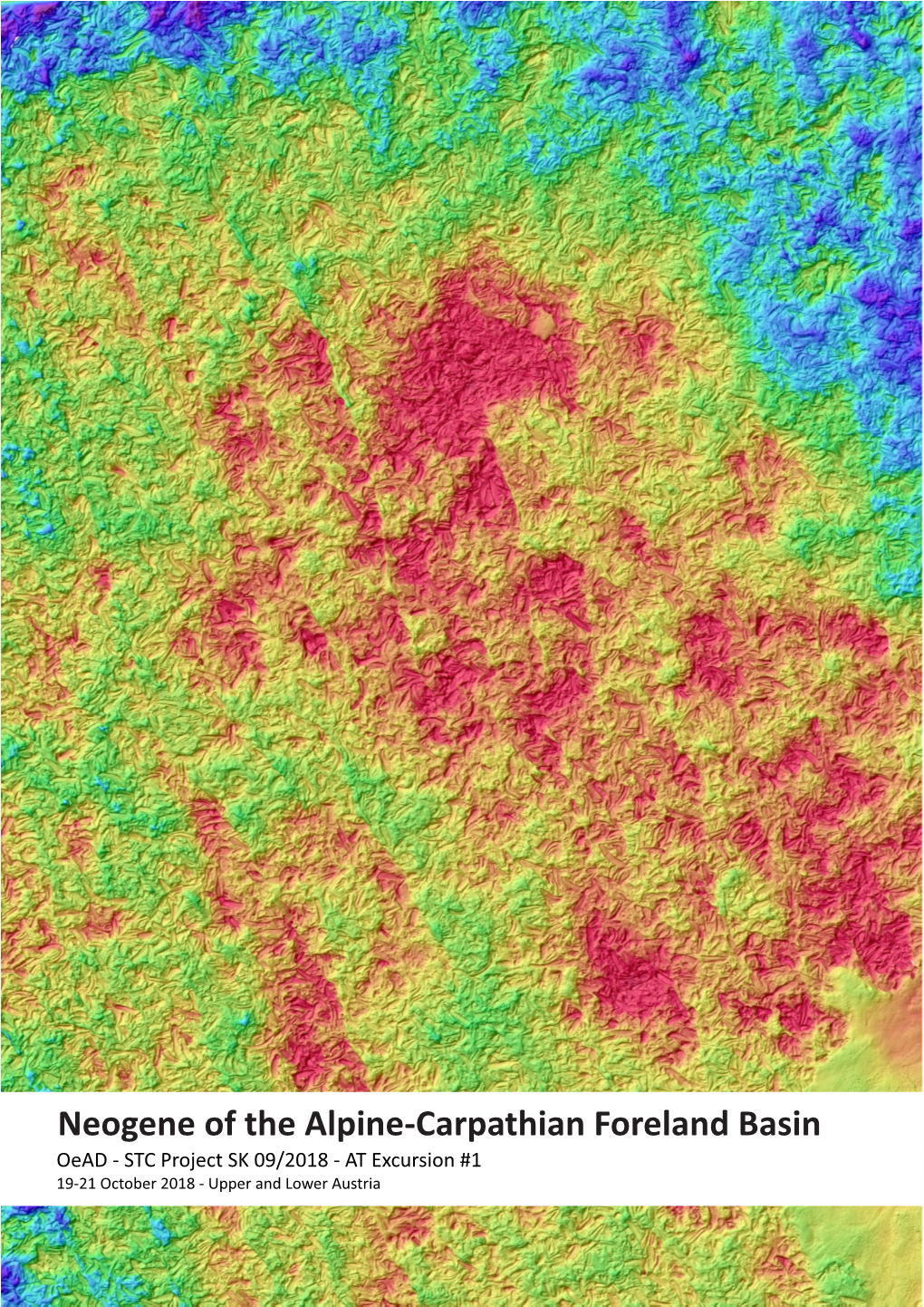 Neogene of the Alpine-Carpathian Foreland Basin Oead - STC Project SK 09/2018 - at Excursion #1 19-21 October 2018 - Upper and Lower Austria