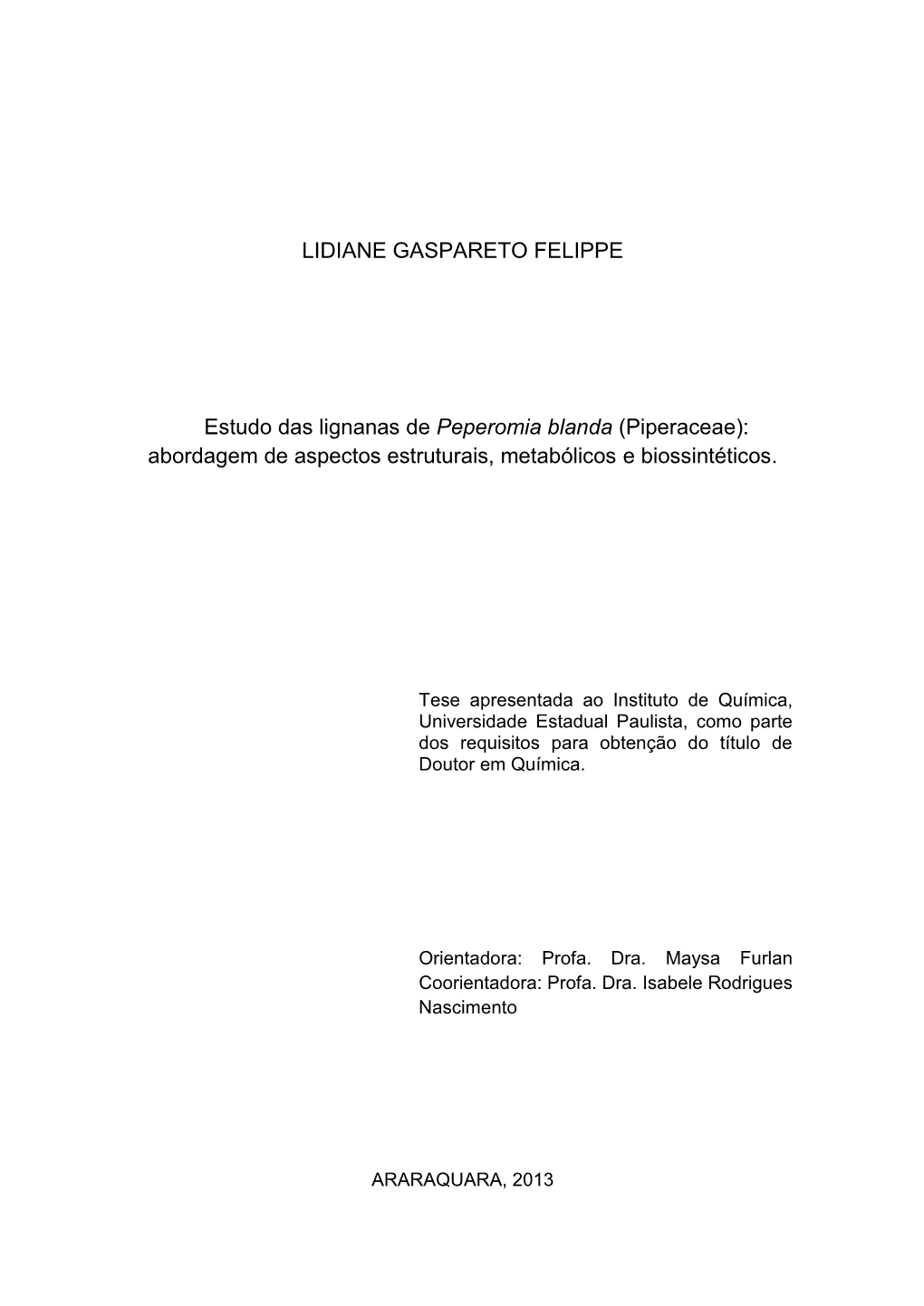 LIDIANE GASPARETO FELIPPE Estudo Das Lignanas De Peperomia