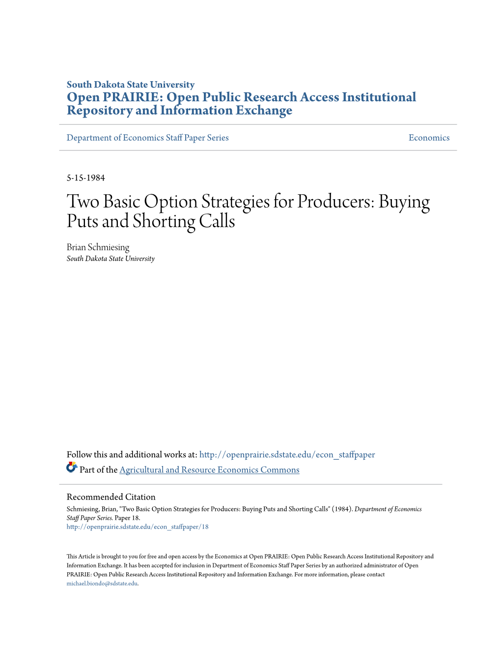 Two Basic Option Strategies for Producers: Buying Puts and Shorting Calls Brian Schmiesing South Dakota State University