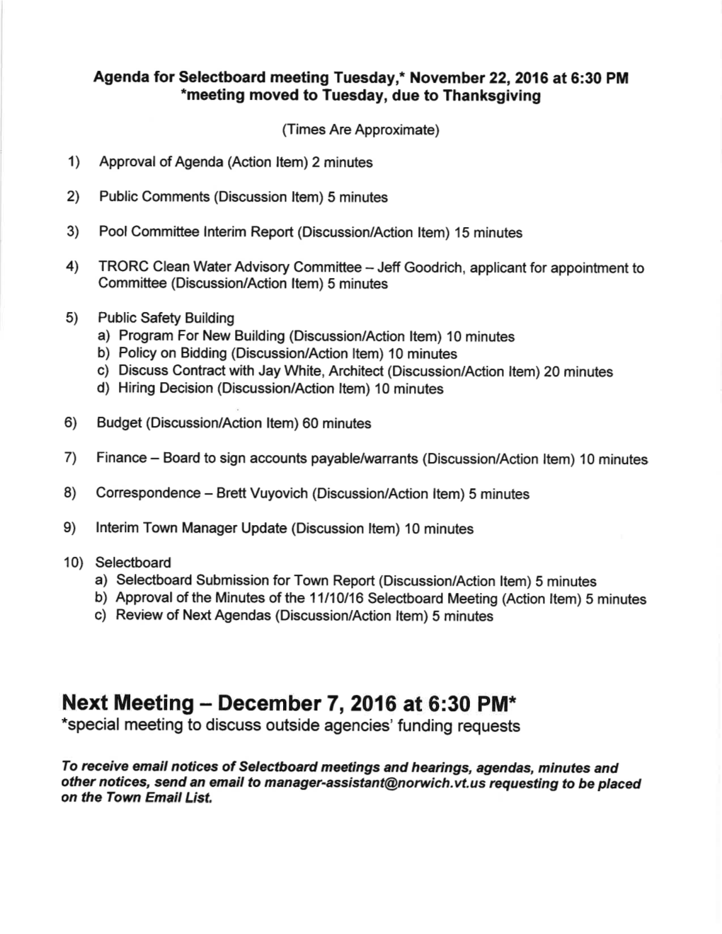 Next Meeting - December 7,2016 at 6:30 PM* "Special Meeting to Discuss Outside Agenc¡Es'funding Requests