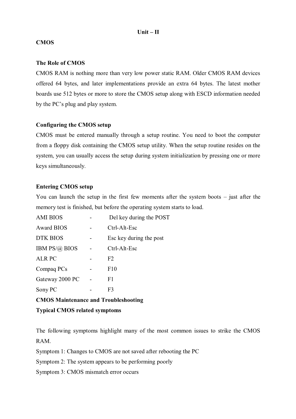 Unit – II CMOS the Role of CMOS CMOS RAM Is Nothing More Than