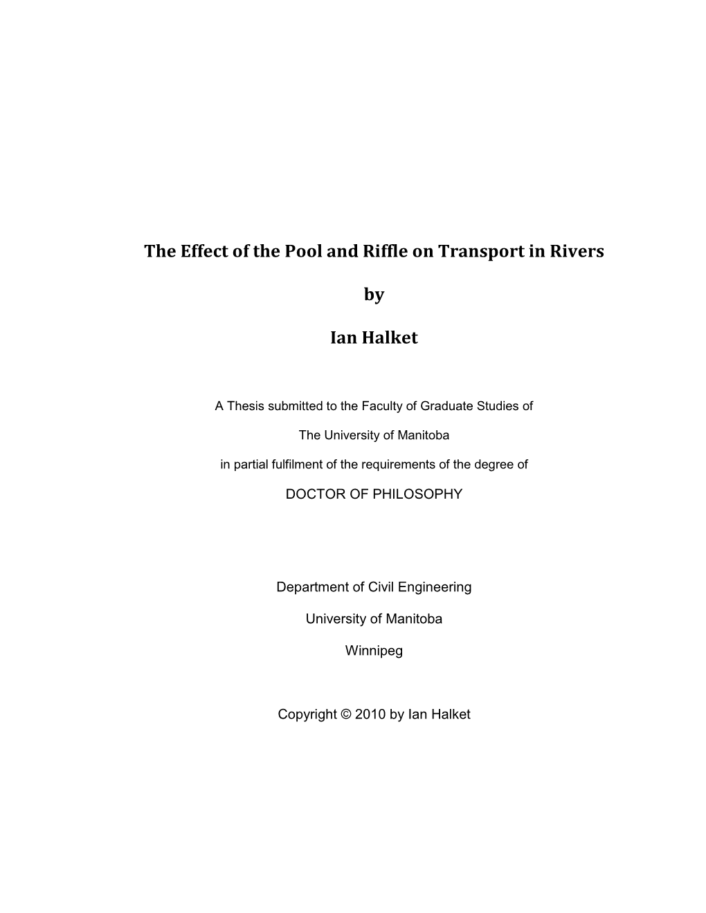 The Effect of the Pool and Riffle on Transport in Rivers by Ian Halket