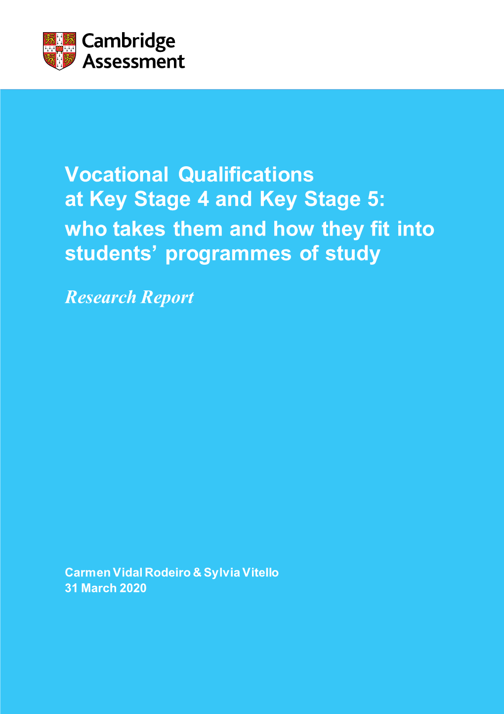Vocational Qualifications at Key Stage 4 and Key Stage 5: Who Takes Them and How They Fit Into Students’ Programmes of Study
