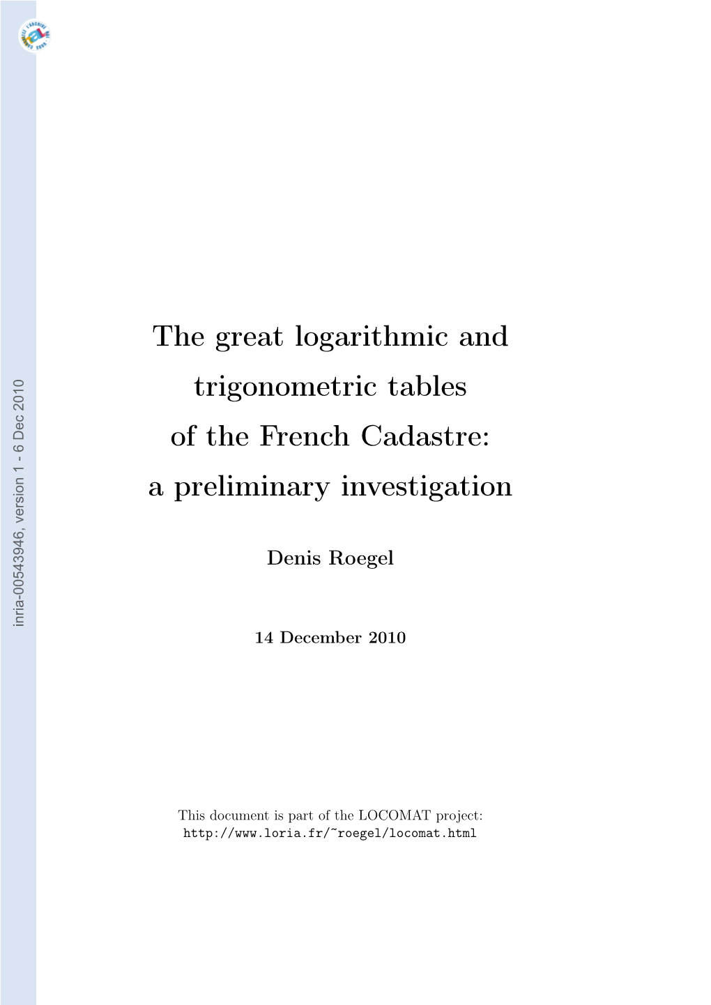 The Great Logarithmic and Trigonometric Tables of the French Cadastre: a Preliminary Investigation