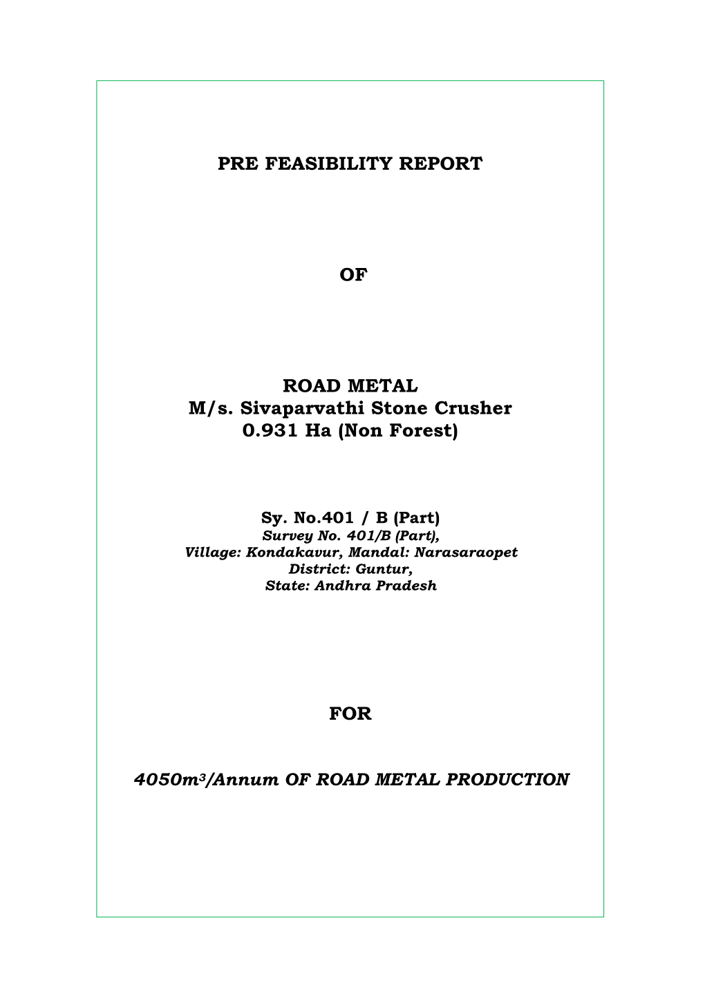 Pre Feasibility Report of Road Metal