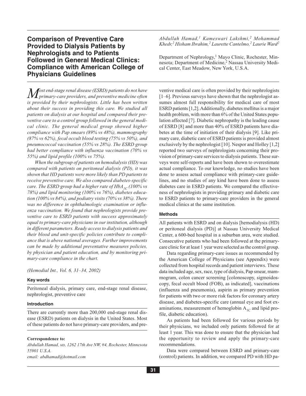 Comparison of Preventive Care Provided to Dialysis Patients By