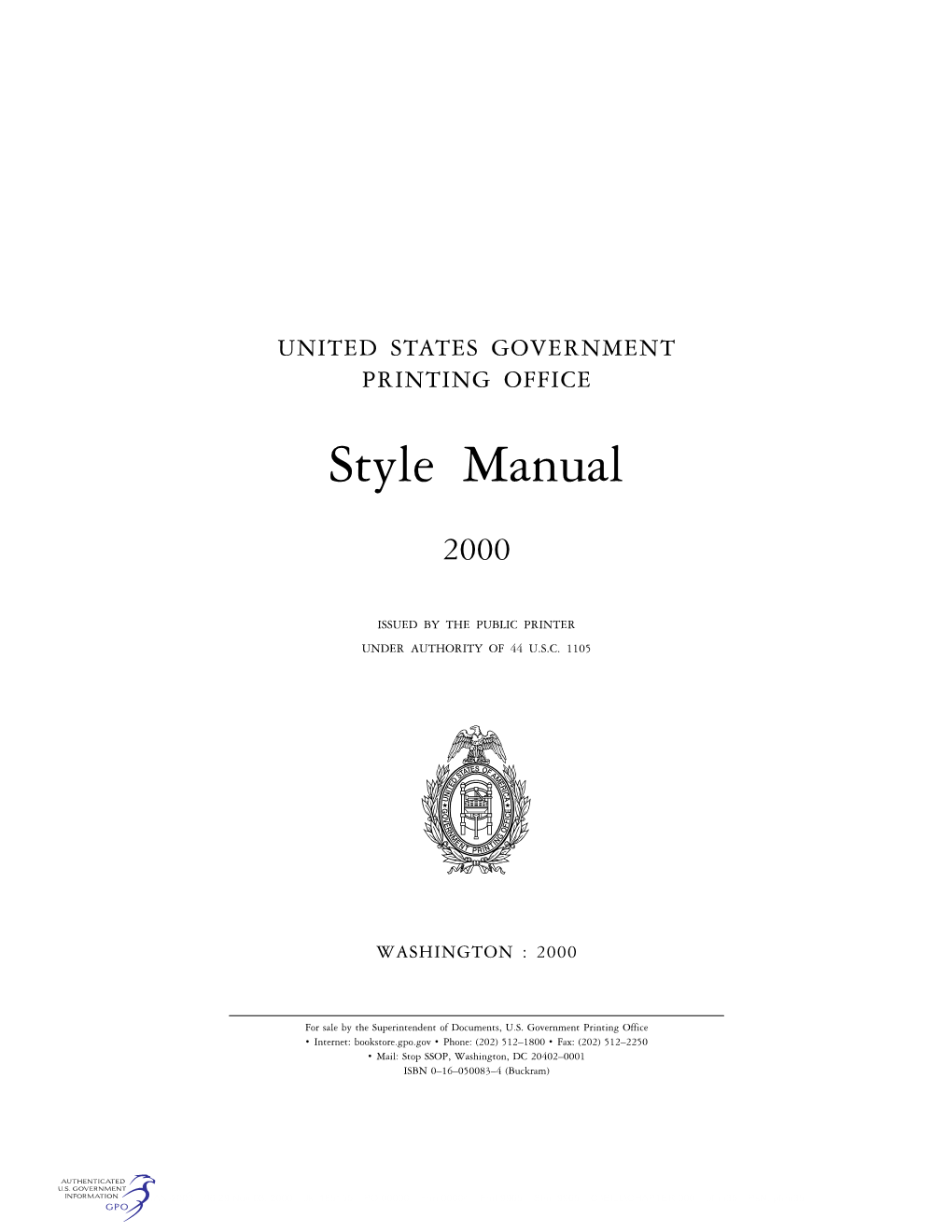 Gpo.Gov • Phone: (202) 512–1800 • Fax: (202) 512–2250 • Mail: Stop SSOP, Washington, DC 20402–0001 ISBN 0–16–050083–4 (Buckram)