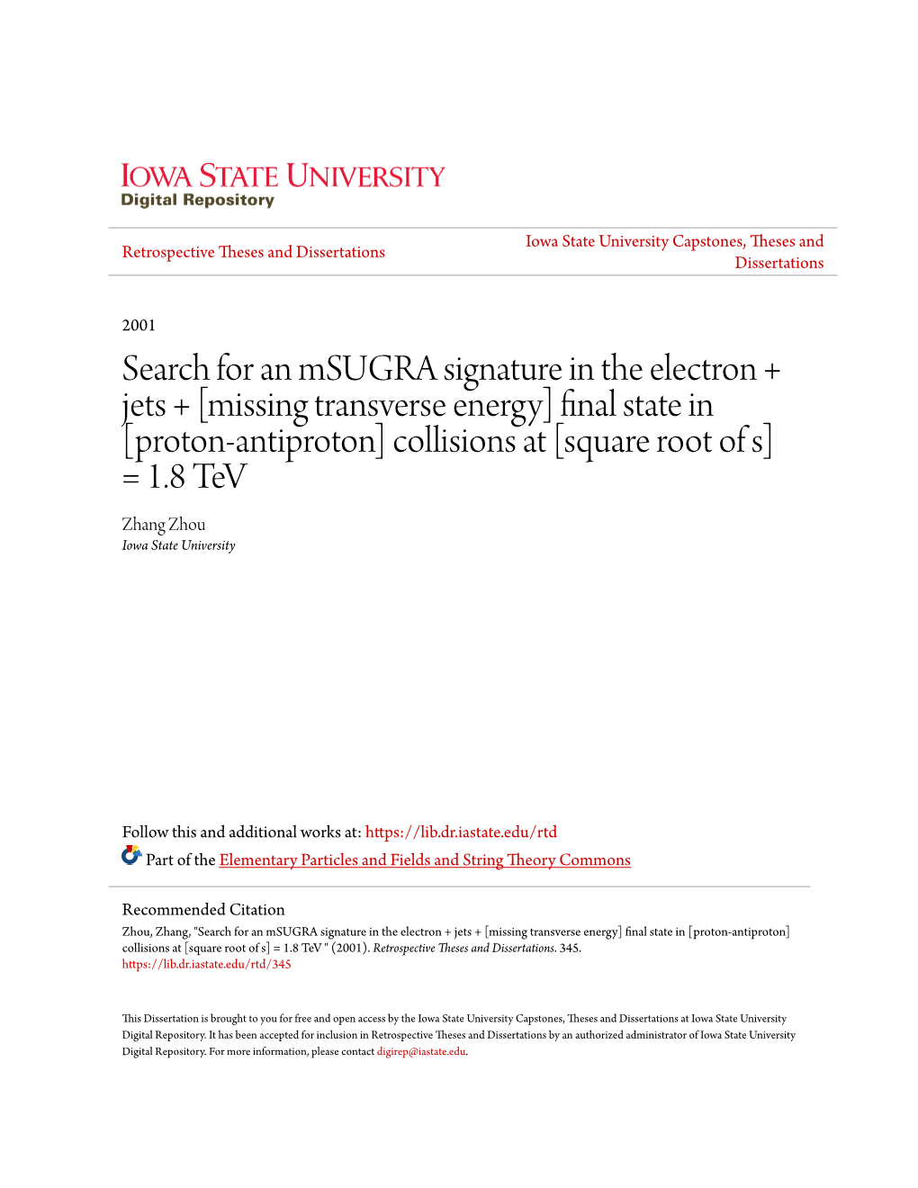 Missing Transverse Energy] Final State in [Proton-Antiproton] Collisions at [Square Root of S] = 1.8 Tev Zhang Zhou Iowa State University