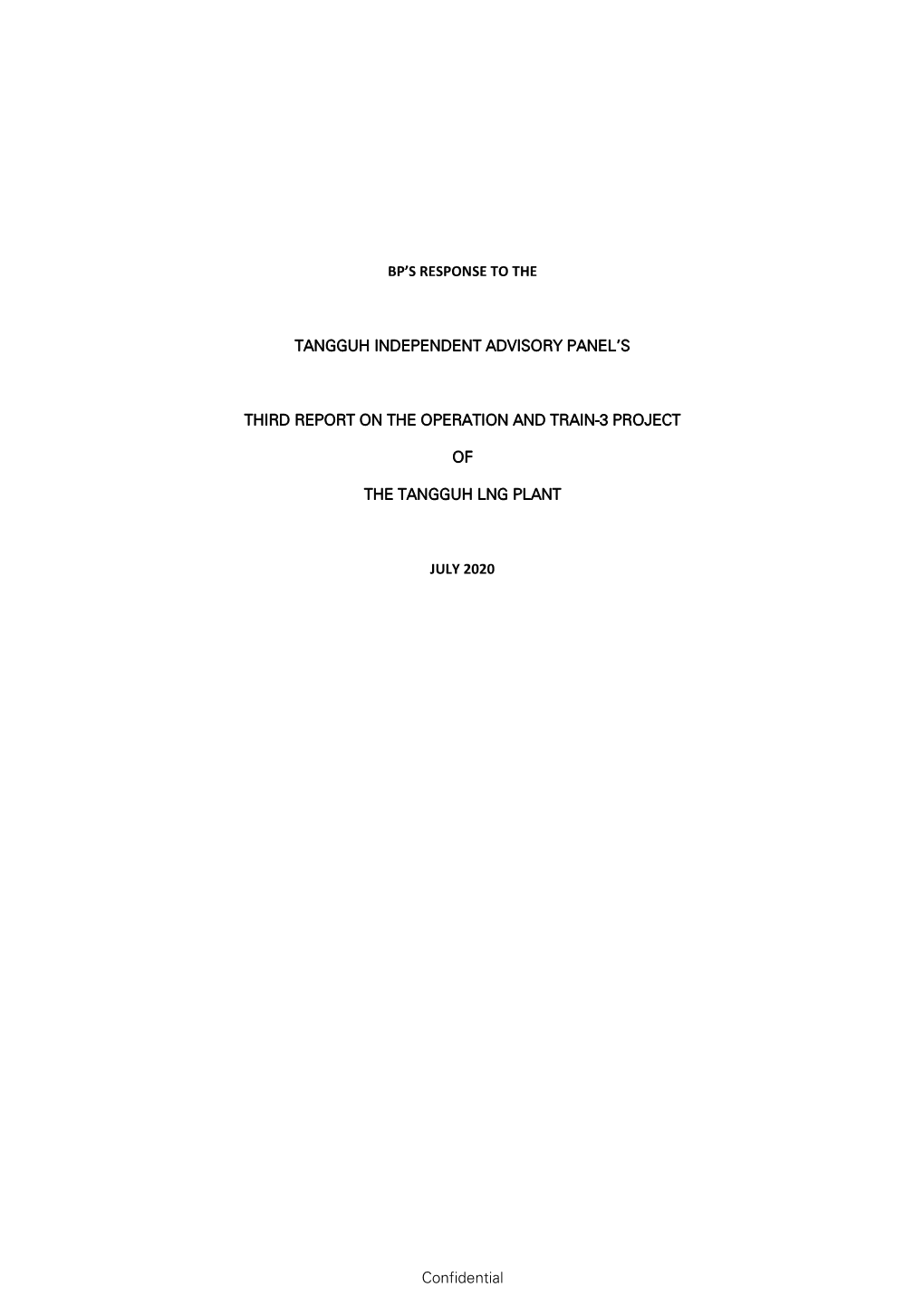 Confidential BP's RESPONSE to the TANGGUH INDEPENDENT ADVISORY PANEL's THIRD REPORT on the OPERATION and TRAIN-3 PROJECT OF