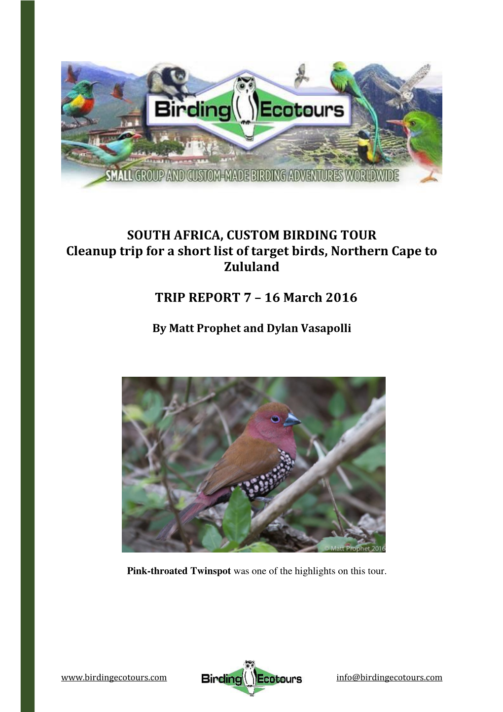 SOUTH AFRICA, CUSTOM BIRDING TOUR Cleanup Trip for a Short List of Target Birds, Northern Cape to Zululand