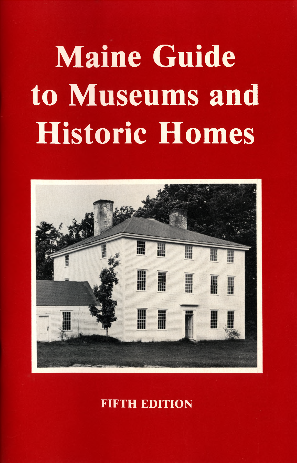 Maine Guide to Museums and Historic Homes