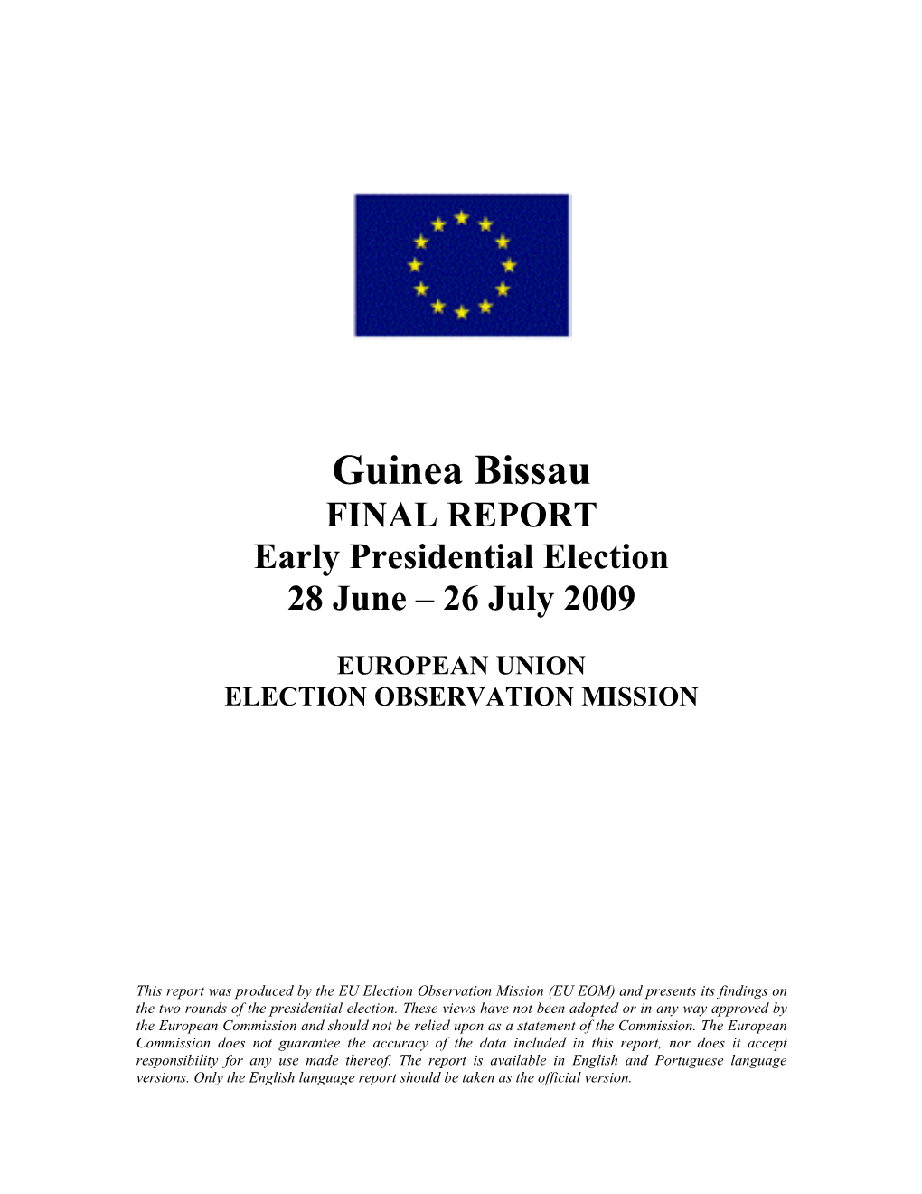 Guinea Bissau FINAL REPORT Early Presidential Election 28 June – 26 July 2009