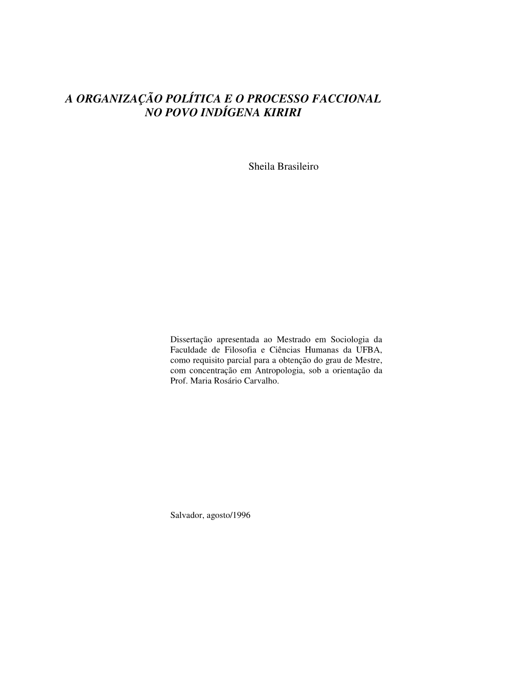 Brasileiro, S. 1996. a Organização Política E O Processo Faccional No