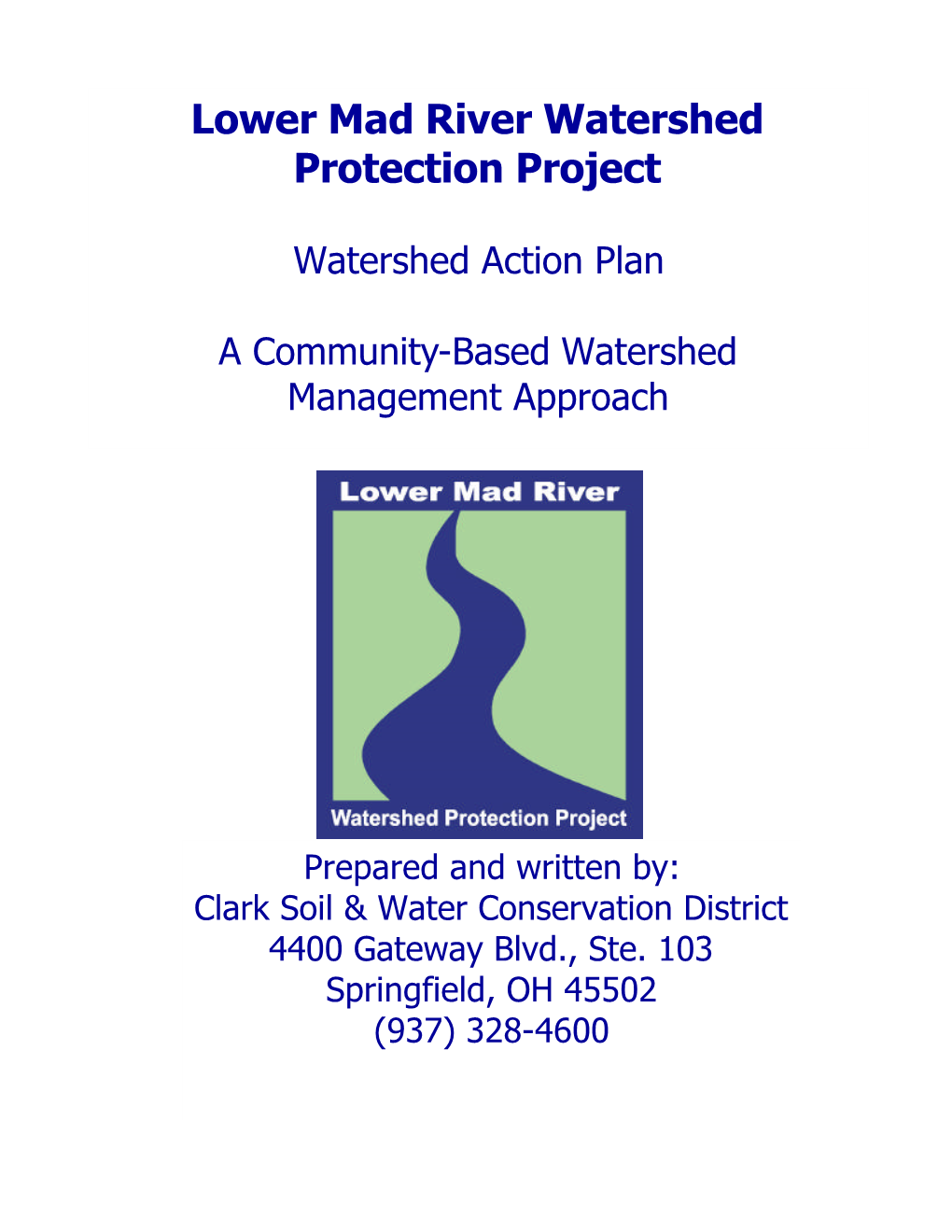 Prepared and Written By: Clark Soil & Water Conservation District 4400 Gateway Blvd., Ste