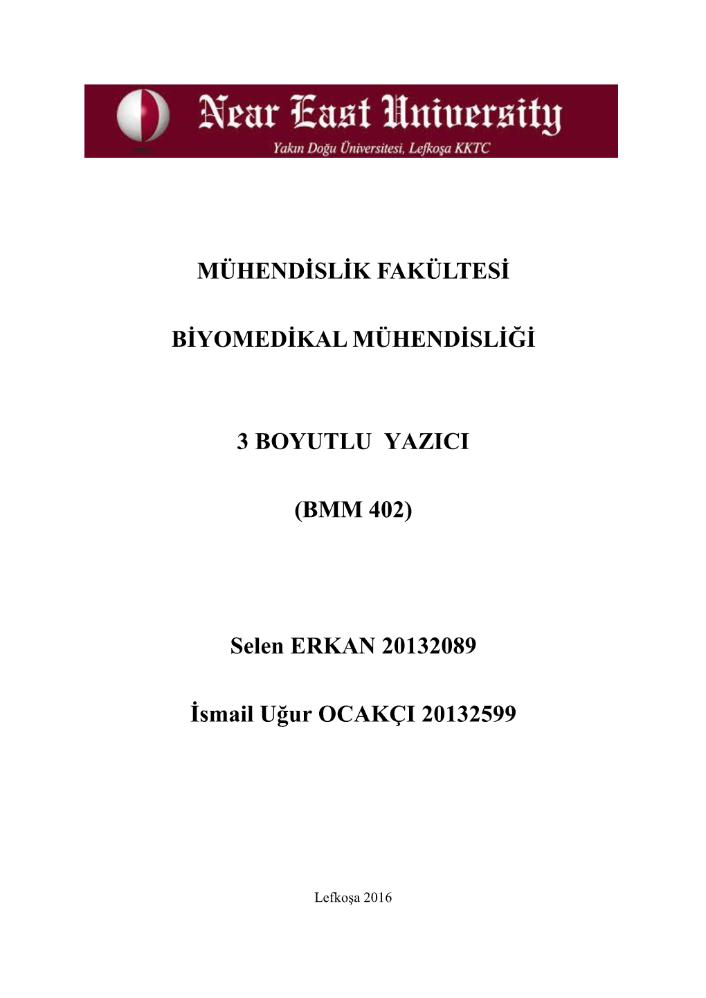 (BMM 402) Selen ERKAN 20132089 İsmail Uğur OCAKÇ