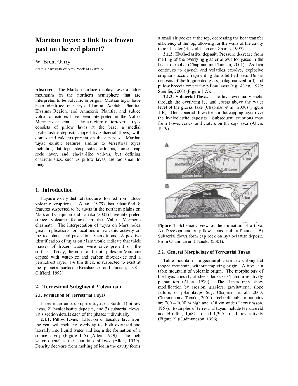 Martian Tuyas: a Link to a Frozen Efficiency at the Top, Allowing for the Walls of the Cavity Past on the Red Planet? to Melt Faster (Hoskuldsson and Sparks, 1997)