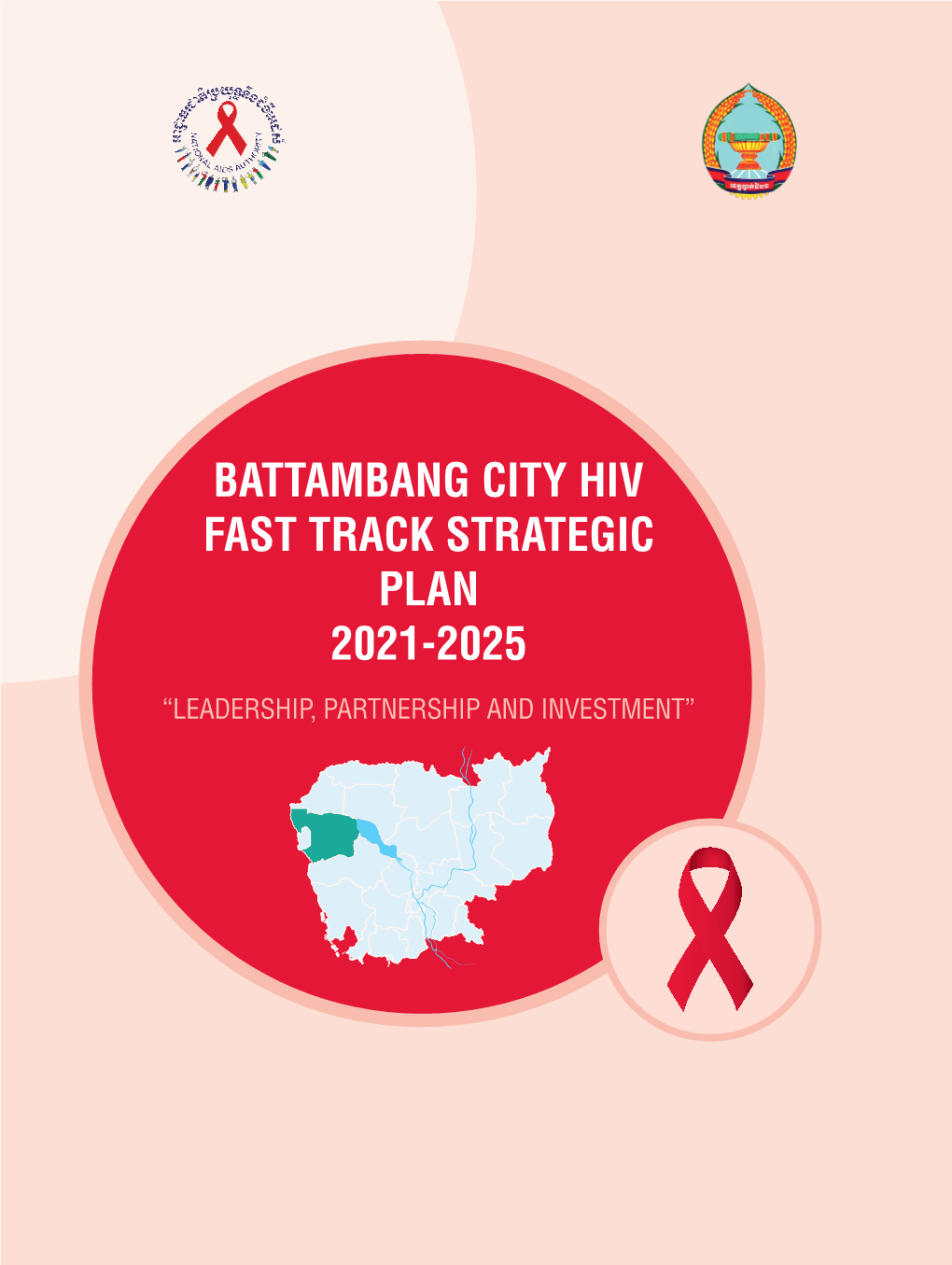 Battambang City Hiv Fast Track Strategic Plan 2021-2025