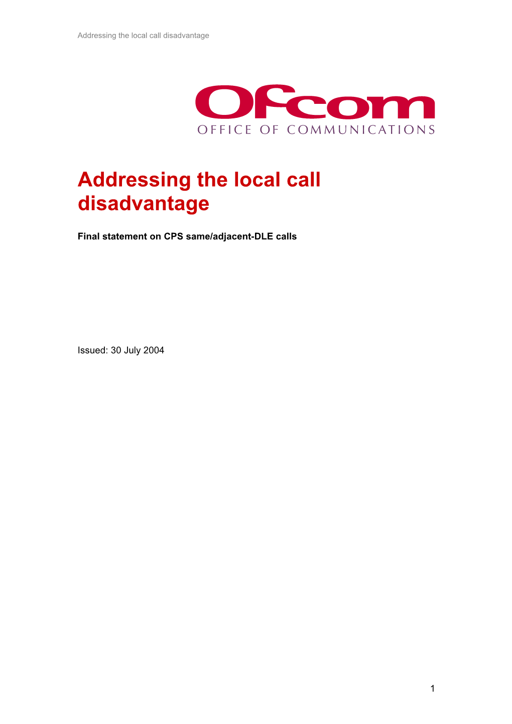 Addressing the Local Call Disadvantage