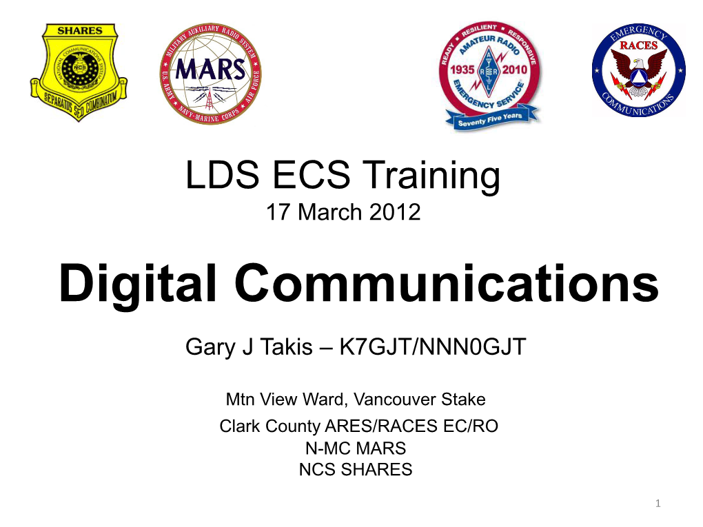 Digital Communications Gary J Takis – K7GJT/NNN0GJT