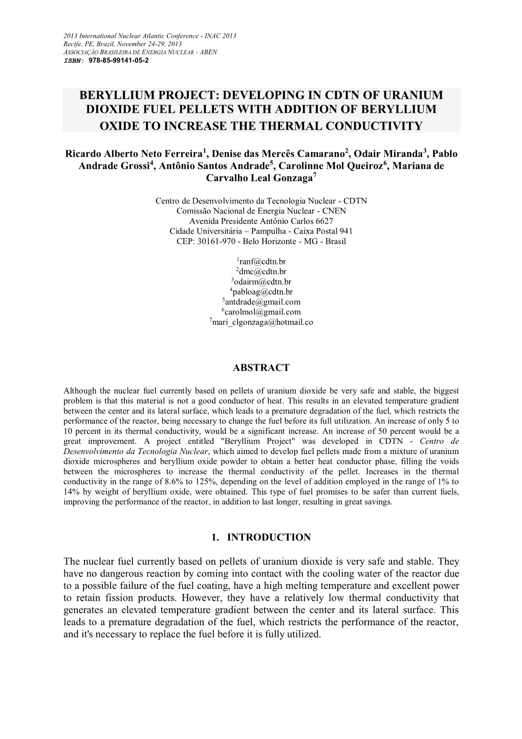 Beryllium Project: Developing in Cdtn of Uranium Dioxide Fuel Pellets with Addition of Beryllium Oxide to Increase the Thermal Conductivity