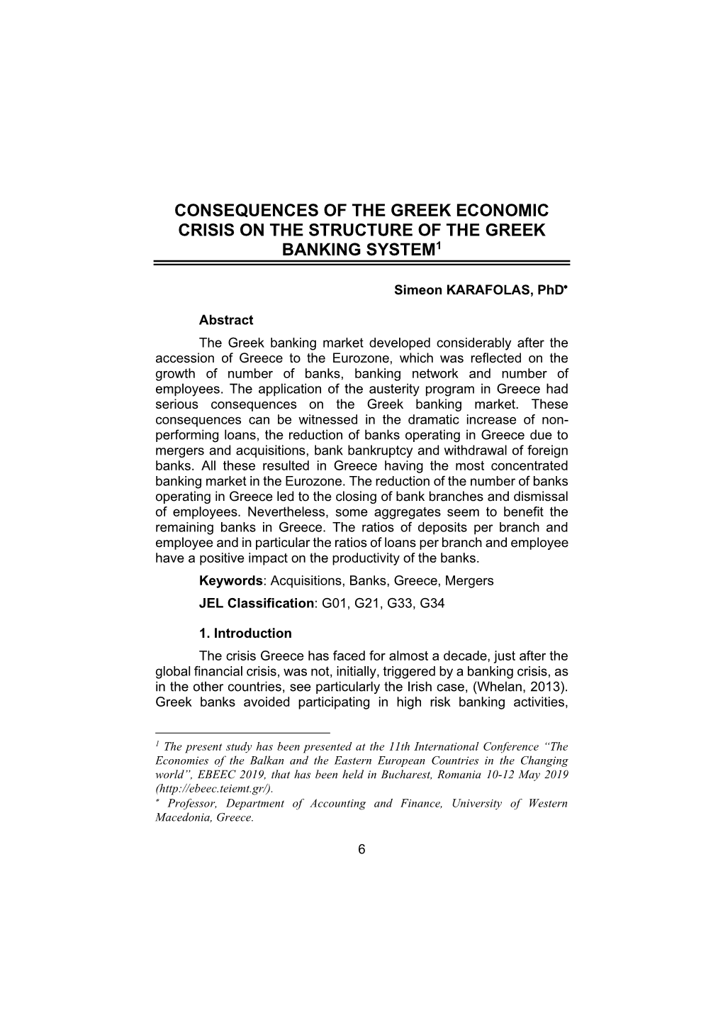 Consequences of the Greek Economic Crisis on the Structure of the Greek Banking System1