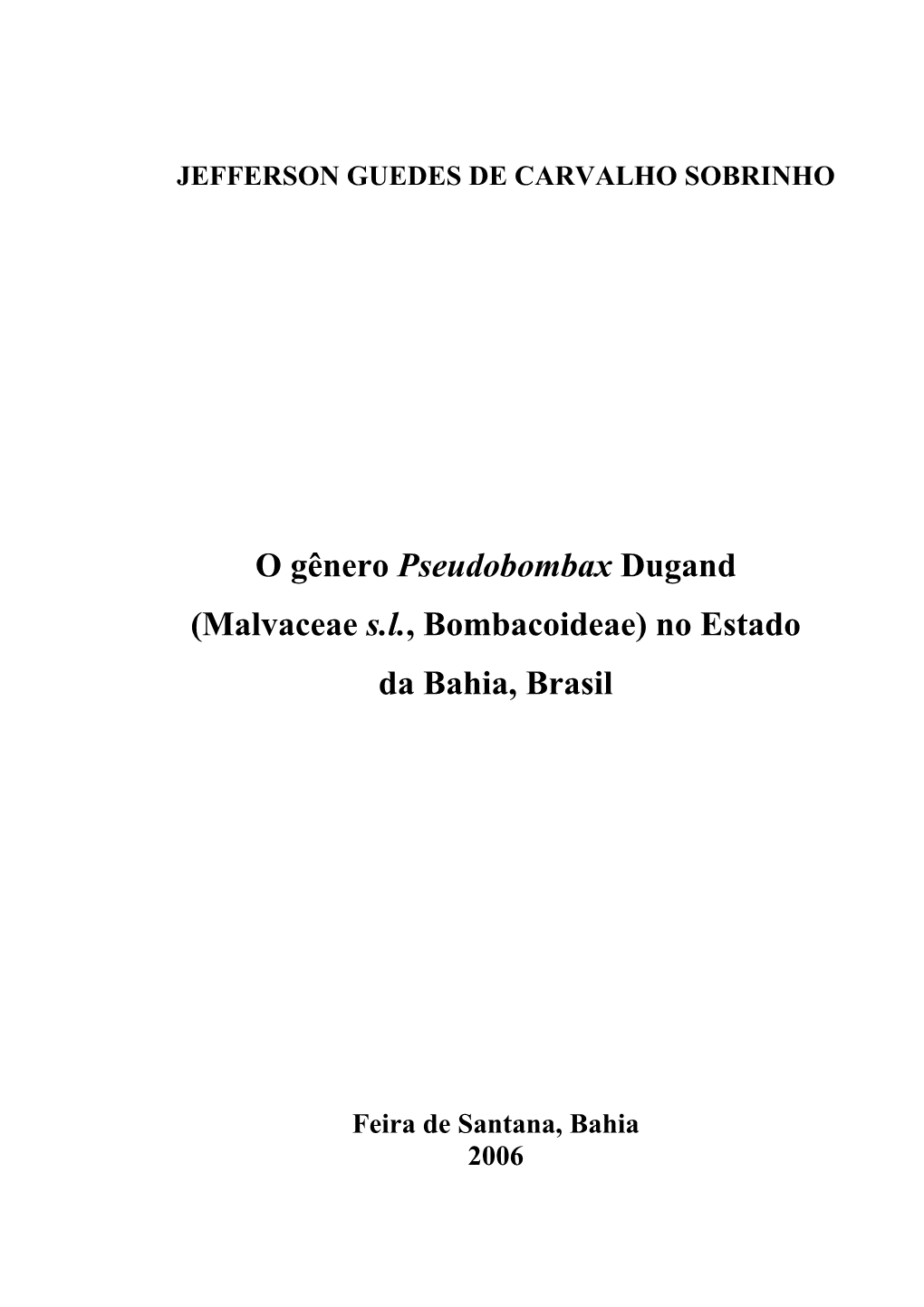 O Gênero Pseudobombax Dugand (Malvaceae S.L., Bombacoideae) No Estado Da Bahia, Brasil